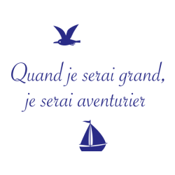 Sticler phrase Quand je serai grand Aventurier