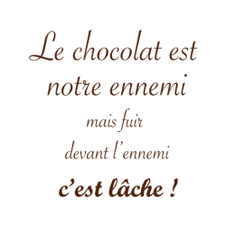 Sticker texte Le chocolat est notre ennemi